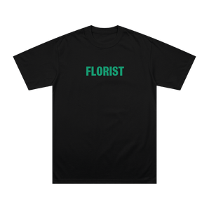 Florist T-Shirt.